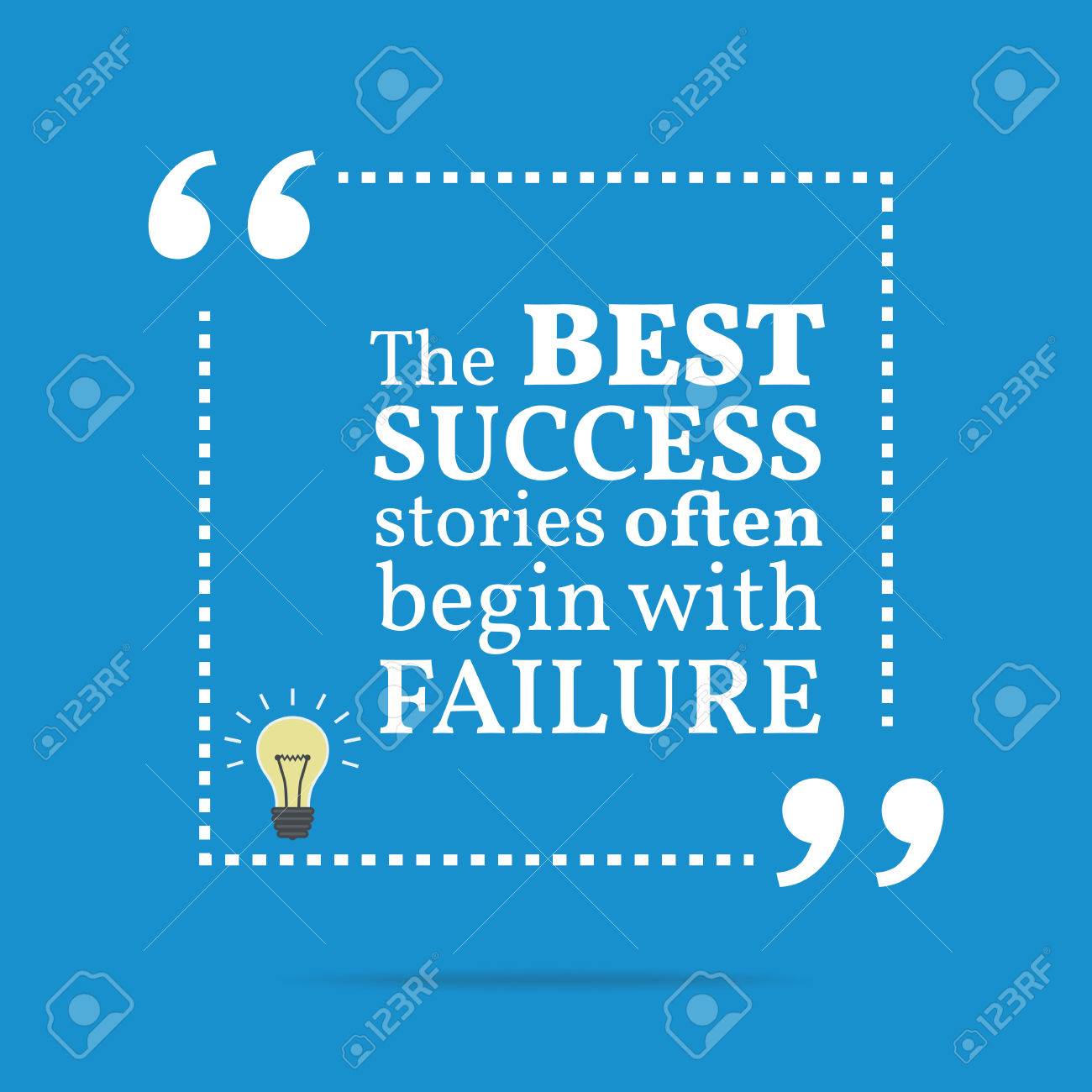Inspirational Motivational Quote. The Best Success Stories Often Begin With  Failure. Simple Trendy Design. Royalty Free SVG, Cliparts, Vectors, and  Stock Illustration. Image 54871594., image size:1300x1300