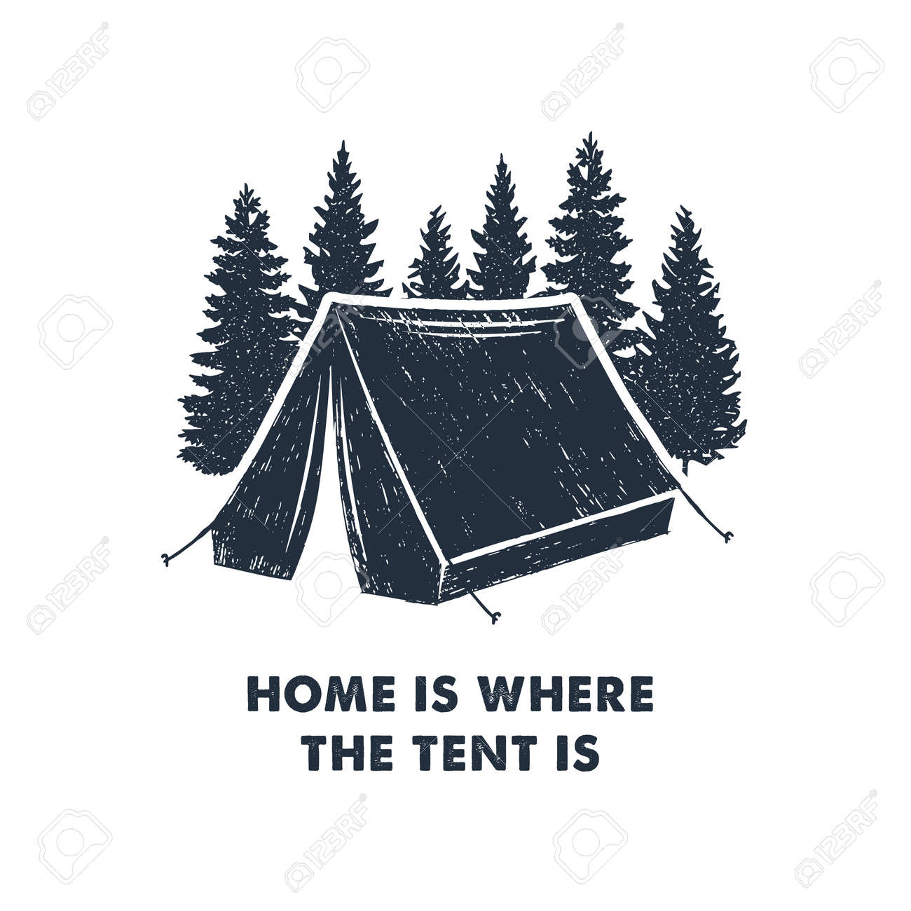 Hand drawn inspirational label with pine trees and camping tent textured vector illustrations and "Home is where the tent is" lettering. - 91098072 Hand drawn inspirational label with pine trees and camping tent textured vector illustrations and "Home is where the tent is" lettering. - 91098072