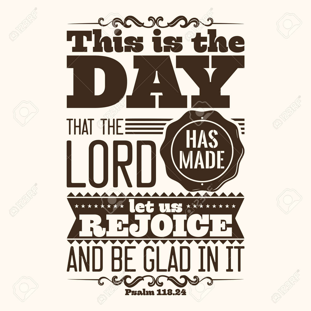 Bible typographic. This is the day that the LORD has made; let us rejoice and be glad in it. - 53174146 Bible typographic. This is the day that the LORD has made; let us rejoice and be glad in it. - 53174146