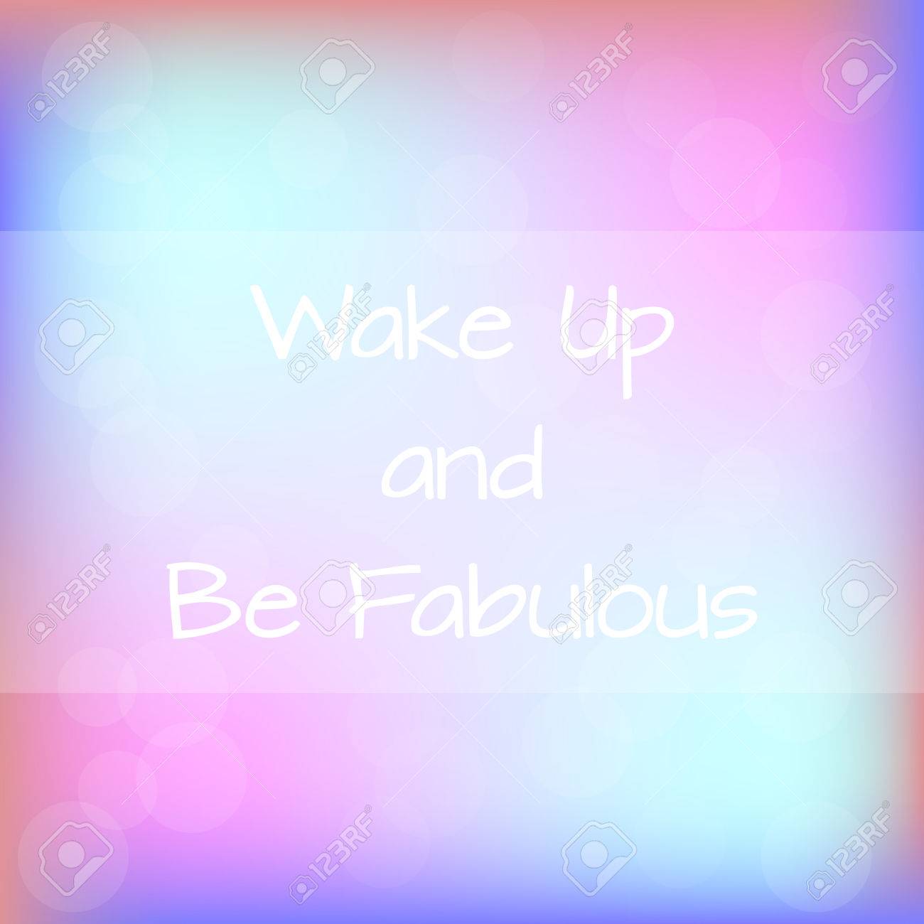 Wake Up and Be Fabulous Rainbow Blurred Background Motivation Quote Poster Typography Vector - 47477980 Wake Up and Be Fabulous Rainbow Blurred Background Motivation Quote Poster Typography Vector - 47477980