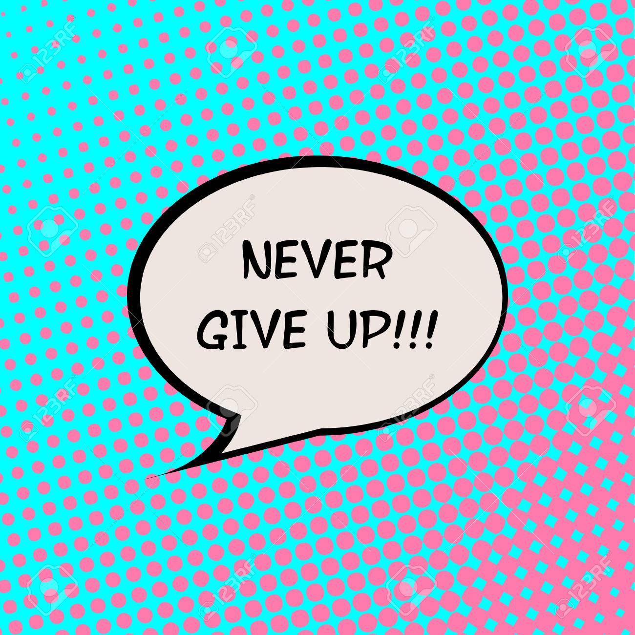 Never Give Up Comics Halftone Background Motivation Quote Poster Typography Vector - 47478103 Never Give Up Comics Halftone Background Motivation Quote Poster Typography Vector - 47478103