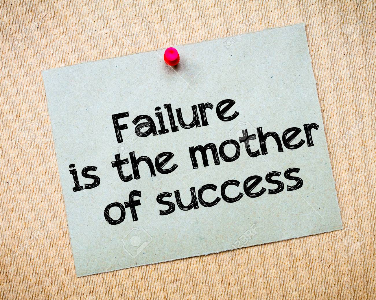 Failure Is The Mother Of Success Message. Recycled Paper Note.. Stock Photo, Picture And Royalty Free Image. Image 38060827.
