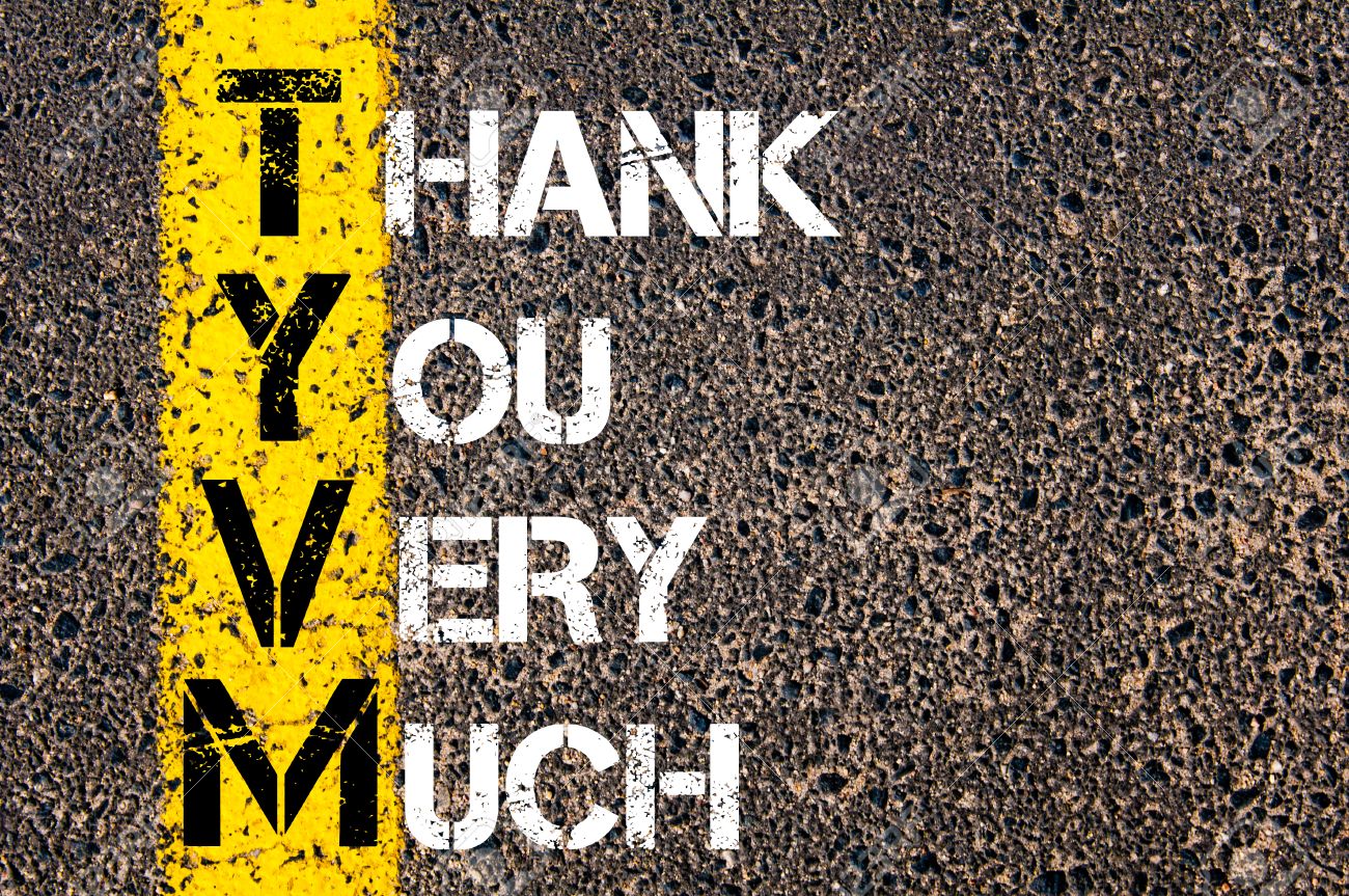 Business Acronym TYVM As Thank You Very Much. Yellow Paint Line On The Road  Against Asphalt Background. Conceptual Image Stock Photo, Picture and  Royalty Free Image. Image 38964942.