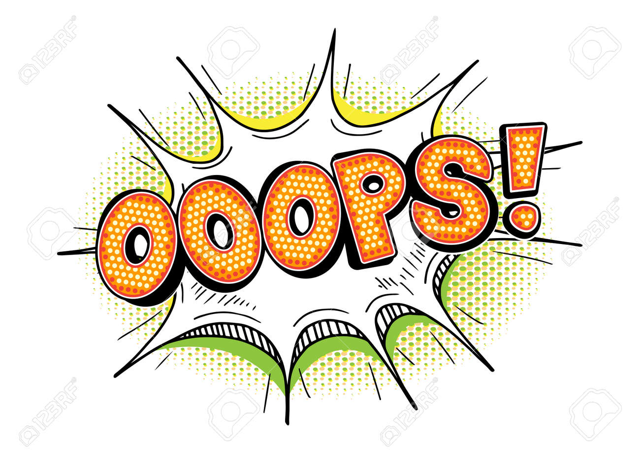 OOOPS Word Bubble In Pop Art Retro Comic Style Isolated On White  Background. Funny OOPS Thought Cloud, Halftone. Royalty Free SVG, Cliparts,  Vectors, and Stock Illustration. Image 159821170.