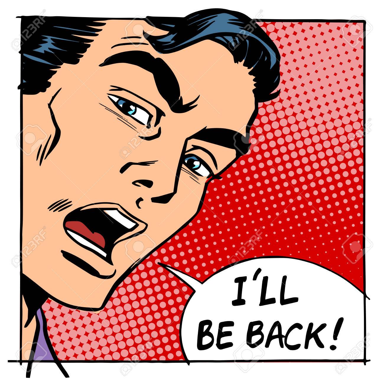 I Will Be Back Male Person Protagonist Royalty Free Cliparts Vectors And Stock Illustration Image