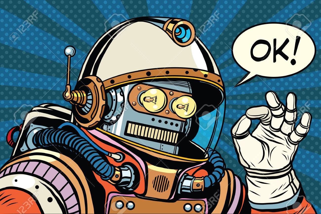 okay retro robot astronaut gesture OK, pop art retro illustration. Science fiction and robotics, space and science - 66542688 okay retro robot astronaut gesture OK, pop art retro illustration. Science fiction and robotics, space and science - 66542688
