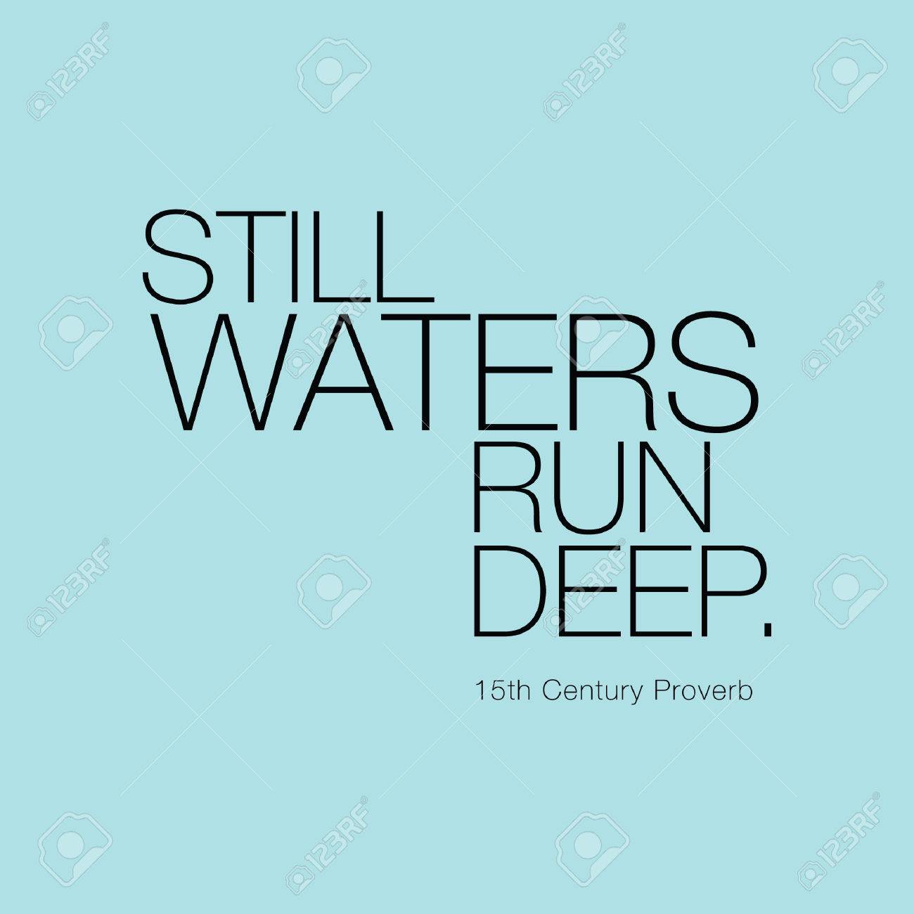 Still Waters Run Deep 15th Century Proverb Royalty Free Cliparts Vectors And Stock Illustration Image 51861831