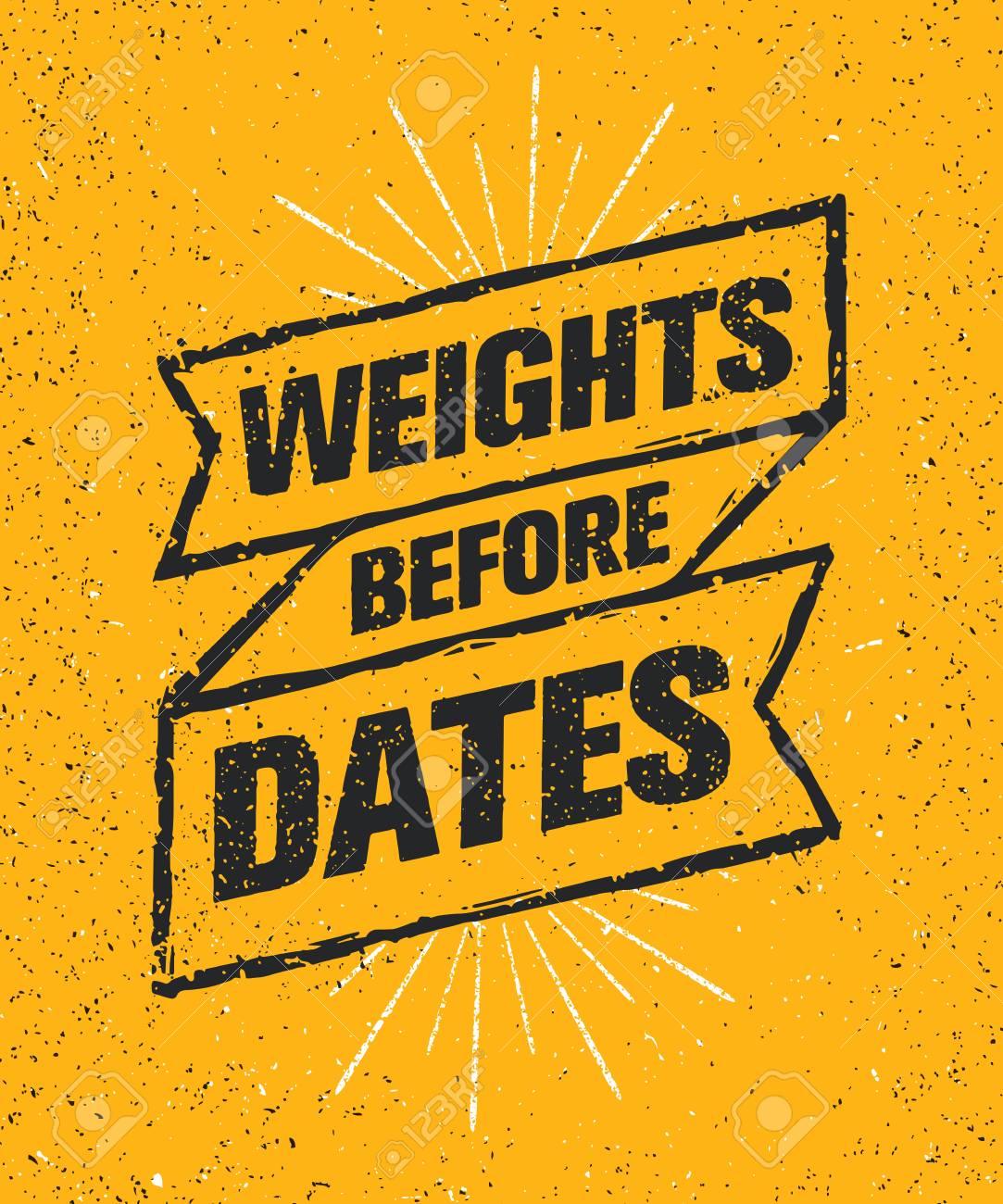 Weights Before Dates Sport Gym Typography Workout Motivation Quote Strong Training Inspiration Concept On Grunge Background Royalty Free Kliparty Vektory A Ilustrace Image