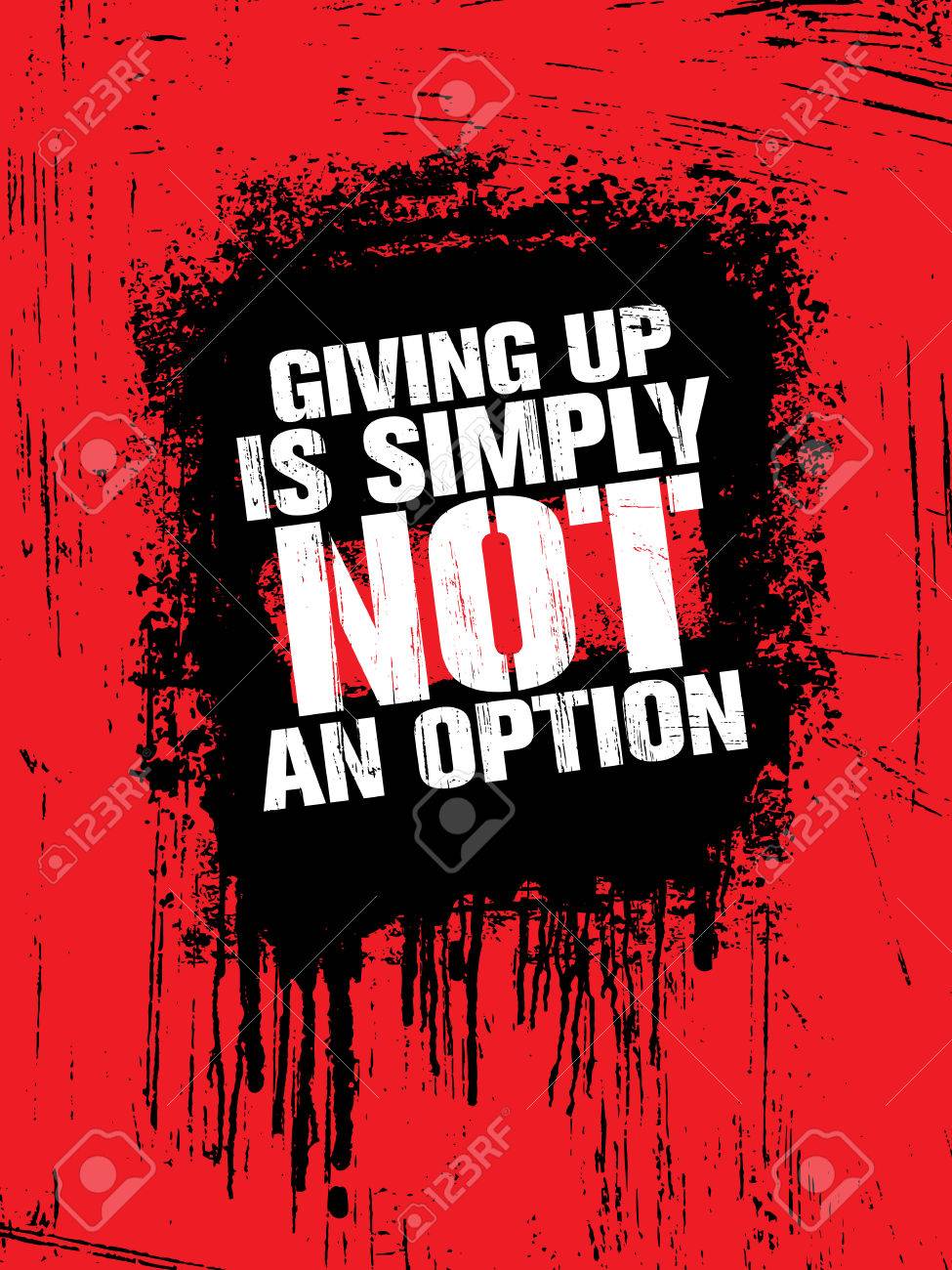 Giving Up Is Simply Not An Option. Sport Inspiring Workout And Fitness Gym  Motivation Quote Illustration. Royalty Free SVG, Cliparts, Vectors, and  Stock Illustration. Image 74217651., image size:975x1300