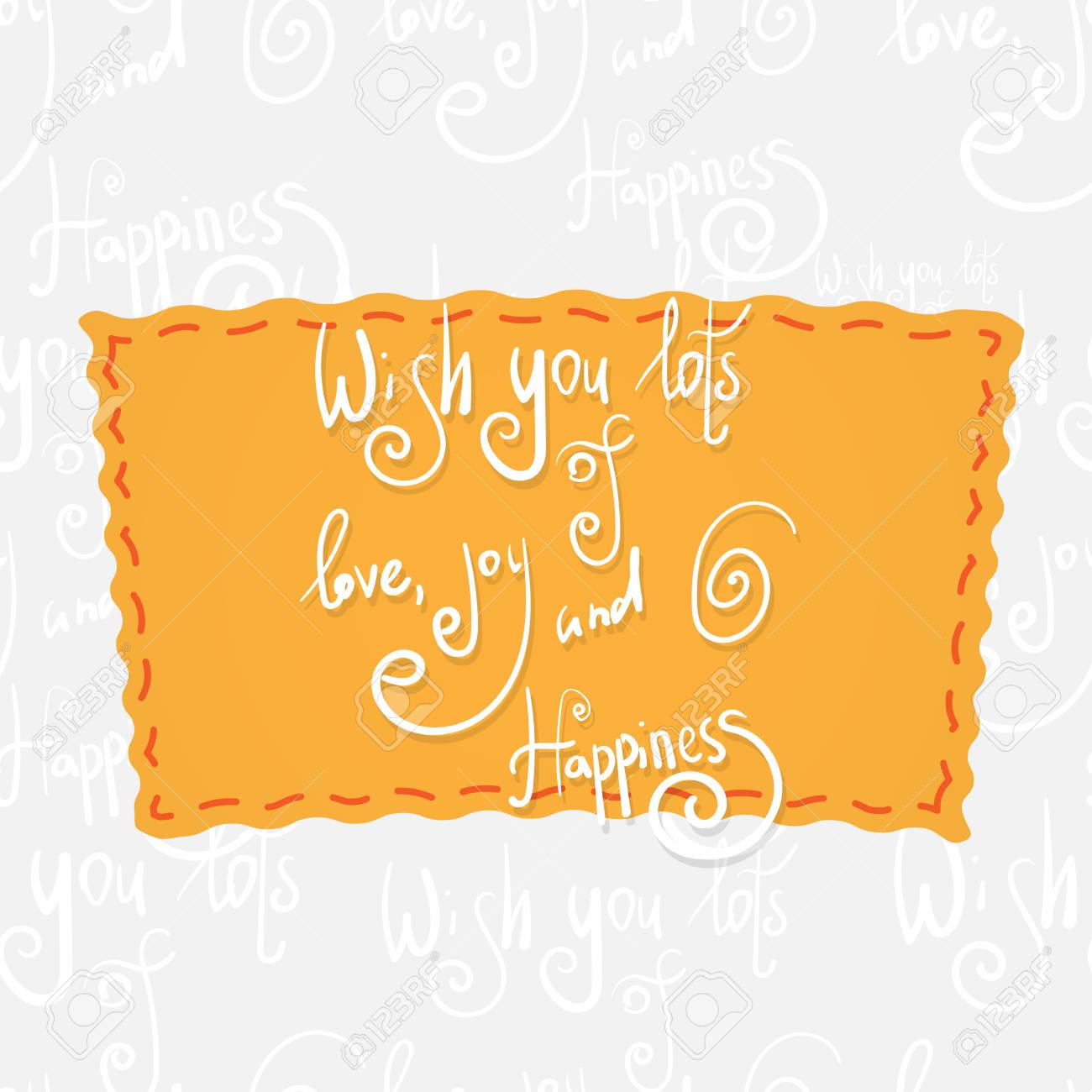 Wish You Lots Of Love, Joy And Happiness. Handwritten Calligraphy ...