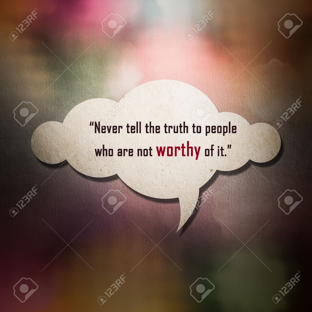 Citation Significative Sur Papier Nuage Avec Colore Bokeh Jamais Dire La Verite Aux Gens Qui Ne Sont Pas Dignes Banque D Images Et Photos Libres De Droits Image
