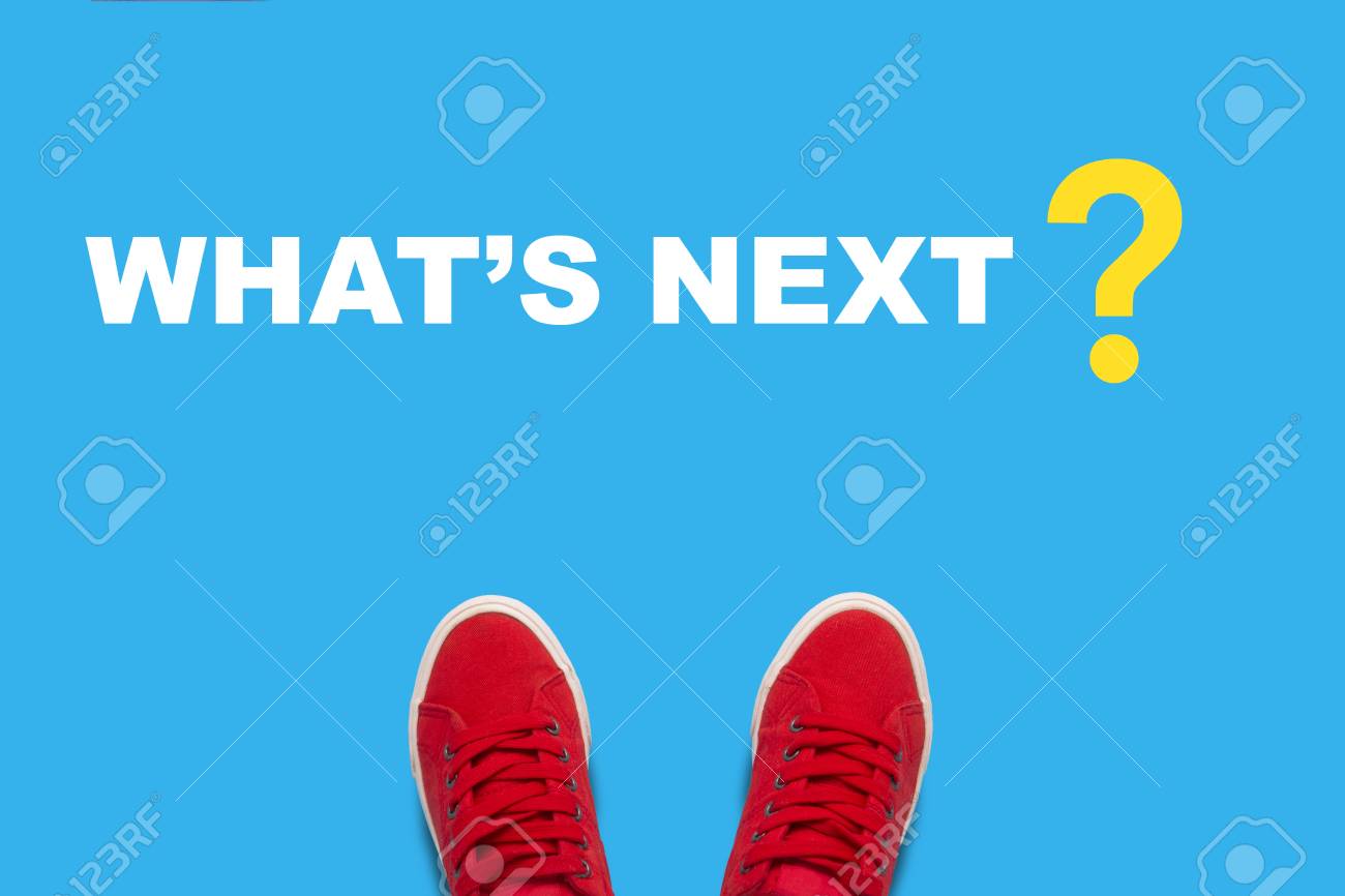 Female legs in red sneakers standing on a blue background with text What is next . oncept of the call to achieve their desires and dreams. Flat lay, top view. - 112975433 Female legs in red sneakers standing on a blue background with text What is next . oncept of the call to achieve their desires and dreams. Flat lay, top view. - 112975433