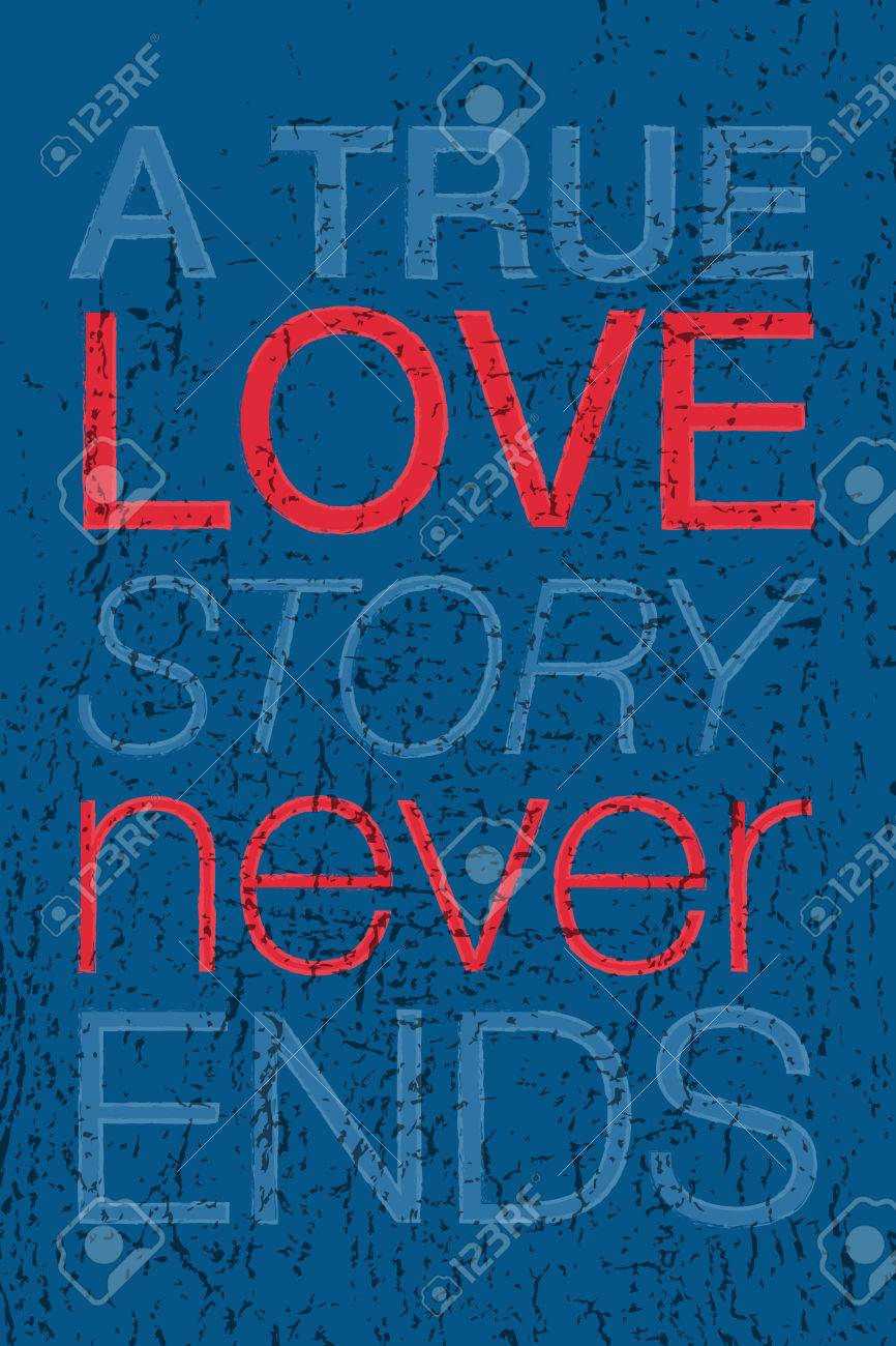 Tiree Par La Main Affiche De La Typographie Citation Romantique Une Veritable Histoire D Amour Ne Se Termine Jamais Sur Fond Colore En Bois Texture Pour Carte Postale Imprimer Ou Enregistrer La Carte