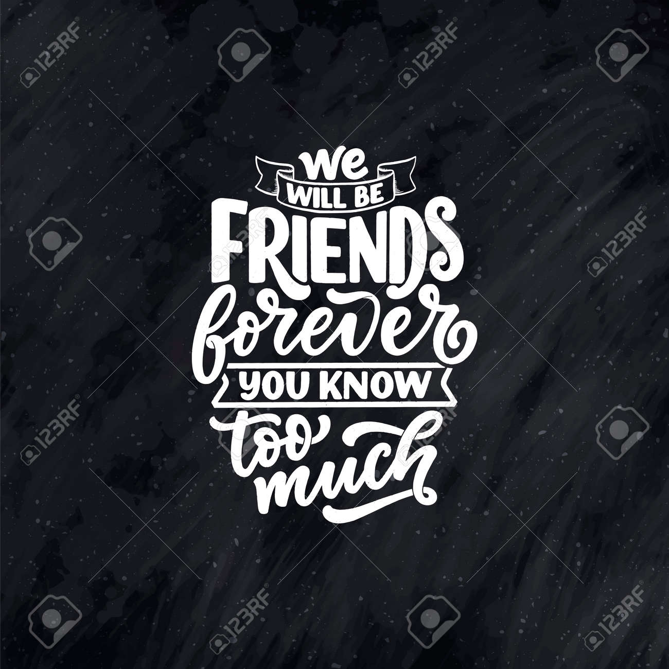 Hand Drawn Lettering Quote In Modern Calligraphy Style About Friends.  Slogan For Print And Poster Design. Vector Royalty Free SVG, Cliparts,  Vectors, and Stock Illustration. Image 179745761., image size:1300x1300