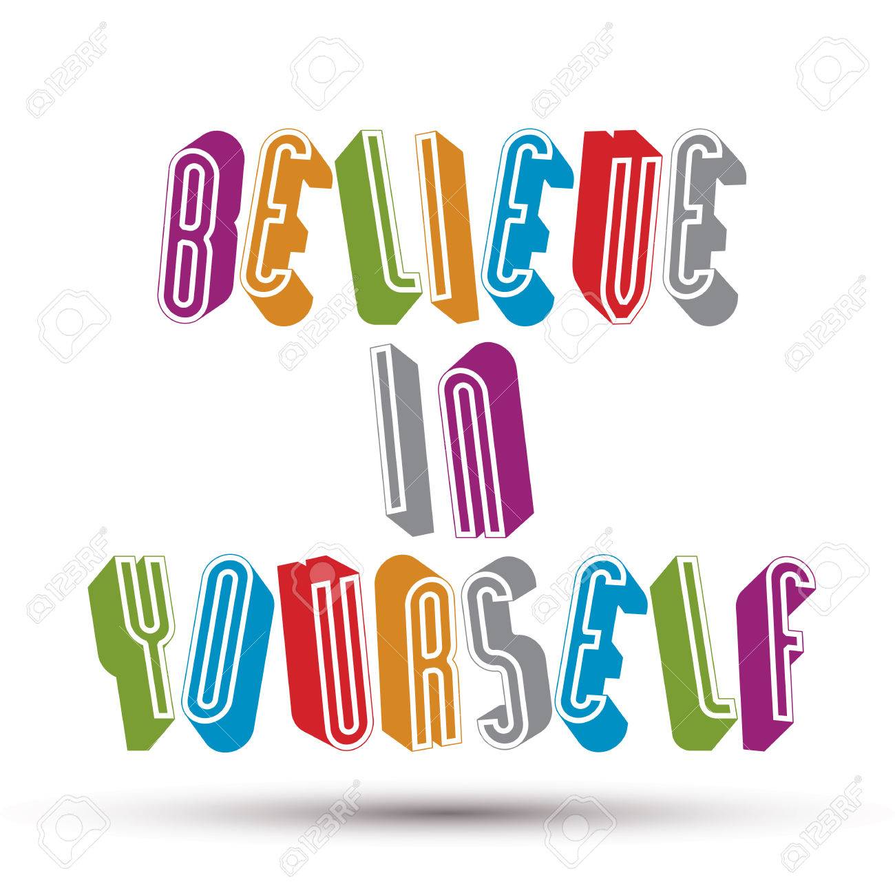 Vettoriale Credi In Te Stesso Frase Fatta Con 3d Stile Retro Lettere Geometriche Image