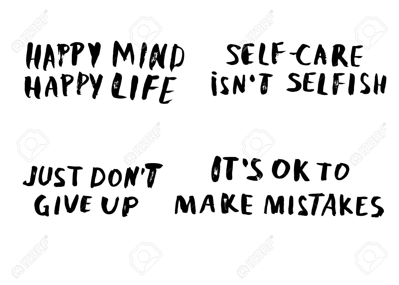 Just Don't Give Up. Happy Mind Happy Life. Self-care Isn't Selfish. It's Ok  To Make Mistakes. Vector Set Of Handwritten Motivation Quote. Collection Of  Ink Black Inscription Isolated On White Background. Royalty, image size:1300x928