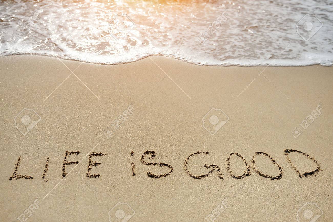 life in good written on the sand beach - positive thinking concept - 37704636 life in good written on the sand beach - positive thinking concept - 37704636