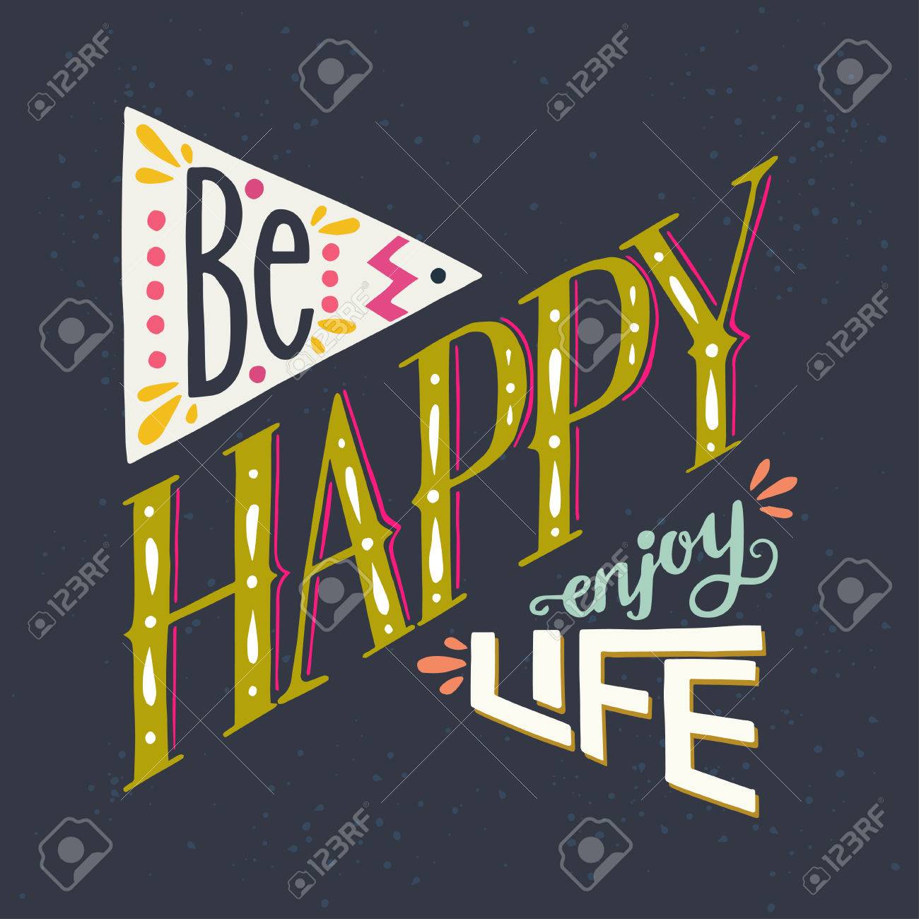 Be Happy Enjoy Life Lettering Quote Hand Drawn Typography Be Happy Enjoy Life lettering quote Hand drawn typography poster can be