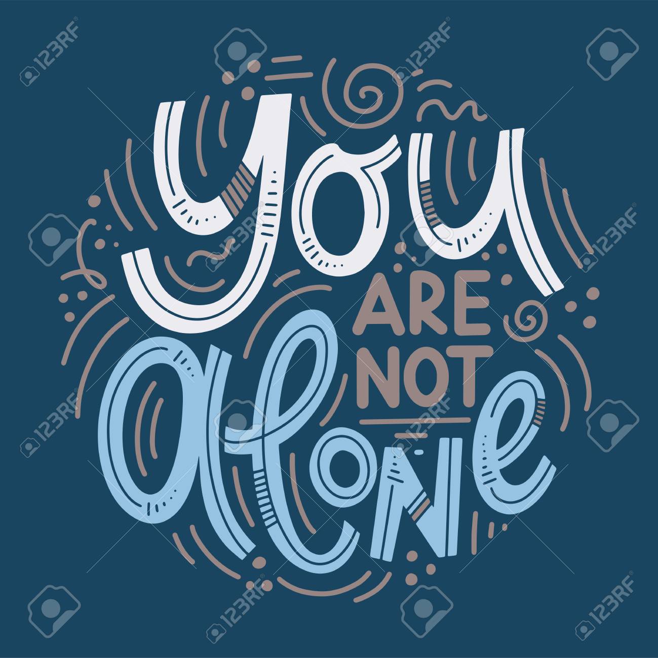 you are not alone