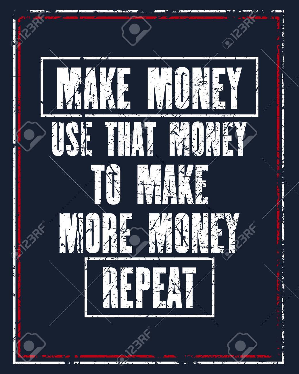 Inspiring Motivation Quote With Text Make Money Use That Money - 