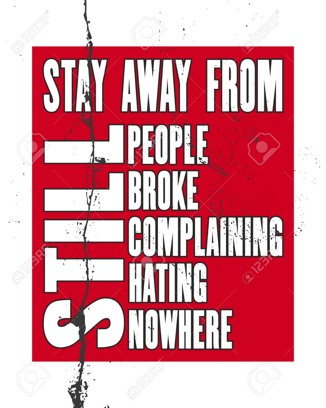 Citation Inspirante De Motivation Avec Le Texte Restez Loin Des Personnes Immobiles S Est Casse Se Plaignant Detestant Nulle Part Affiche De Typographie De Vecteur Et Concept De Design De T Shirt Clip Art