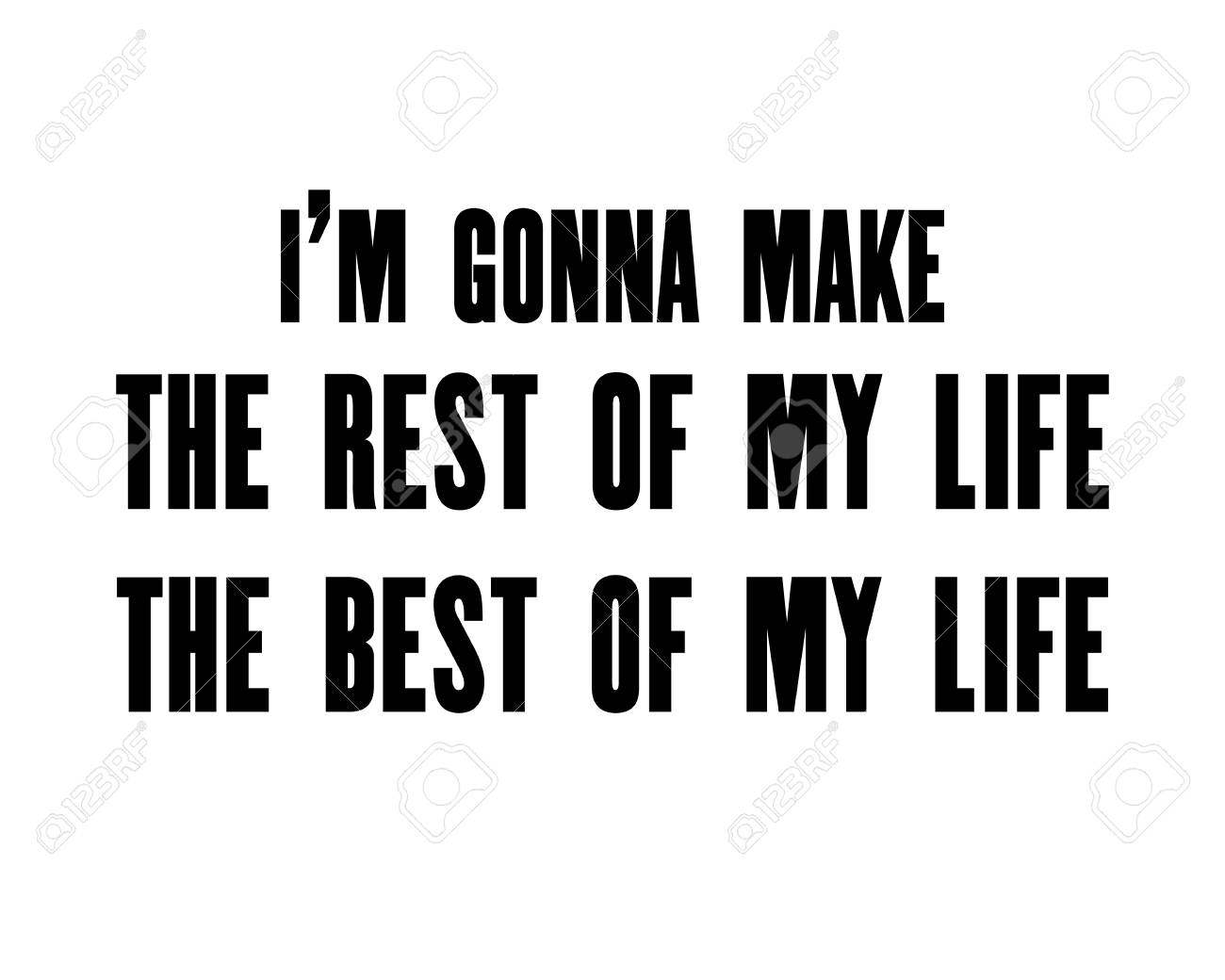 Inspiring Motivation Quote With Text I Am Gonna Make The Rest