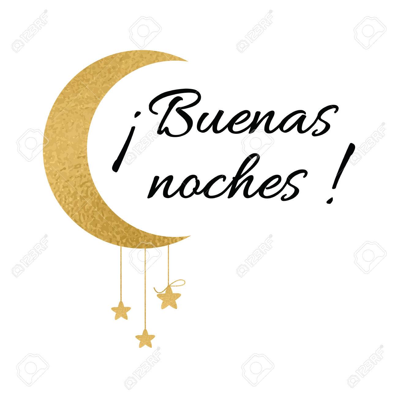 Symbol With Text Good Night In Spanish Language. Wishing Banner With Moon  And Stars In Gold Colors Royalty Free SVG, Cliparts, Vectors, and Stock  Illustration. Image 78532923., image size:1300x1300