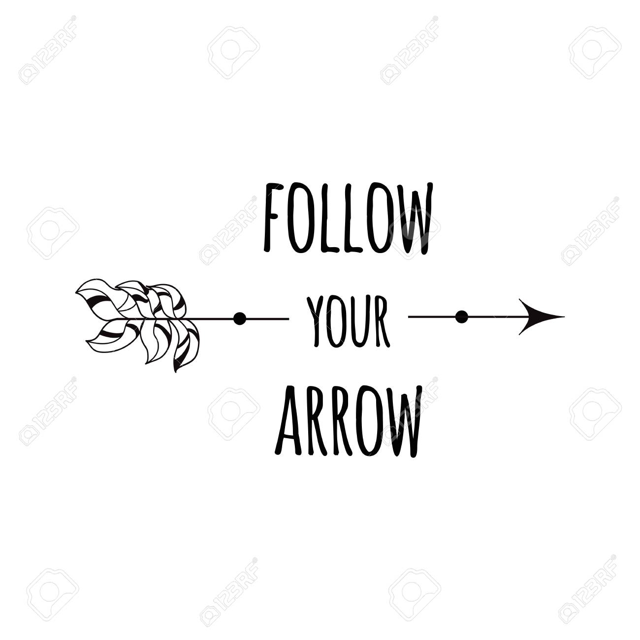 Follow Your Arrow Quote Romantic Greeting Card With A Funny Quote, Follow Your Arrow. Royalty Free  Svg, Cliparts, Vectors, And Stock Illustration. Image 92157933.