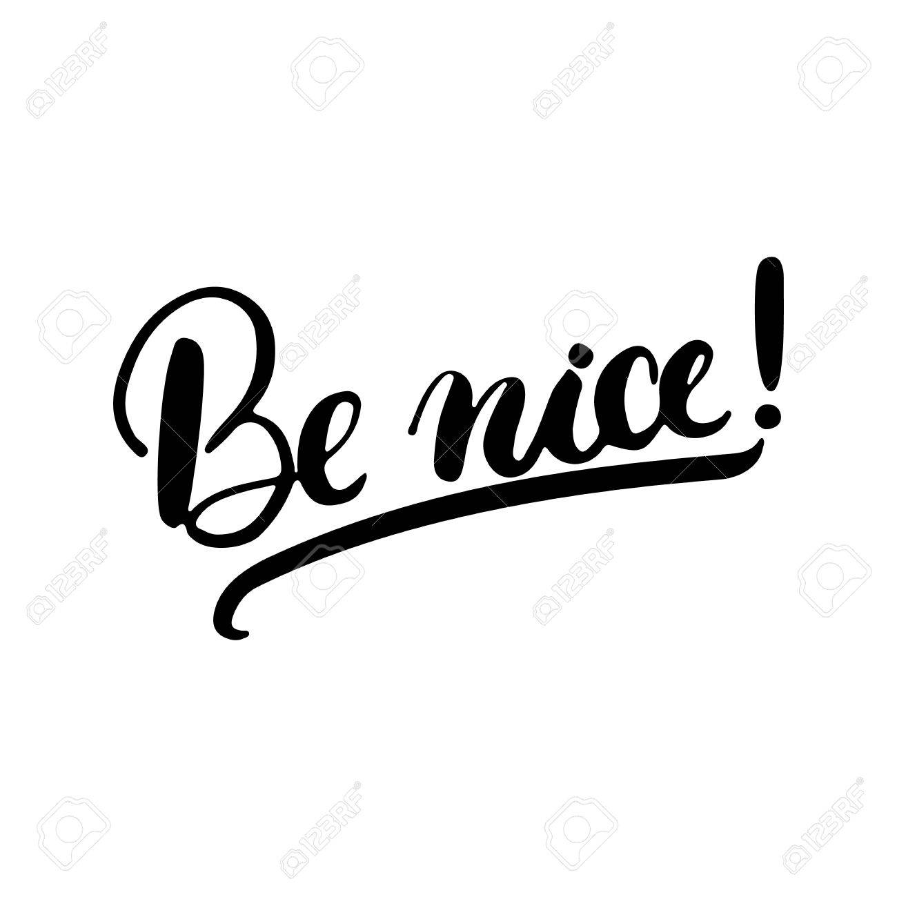 Hand Drawn Typography Lettering Phrase Be Nice Modern Calligraphy