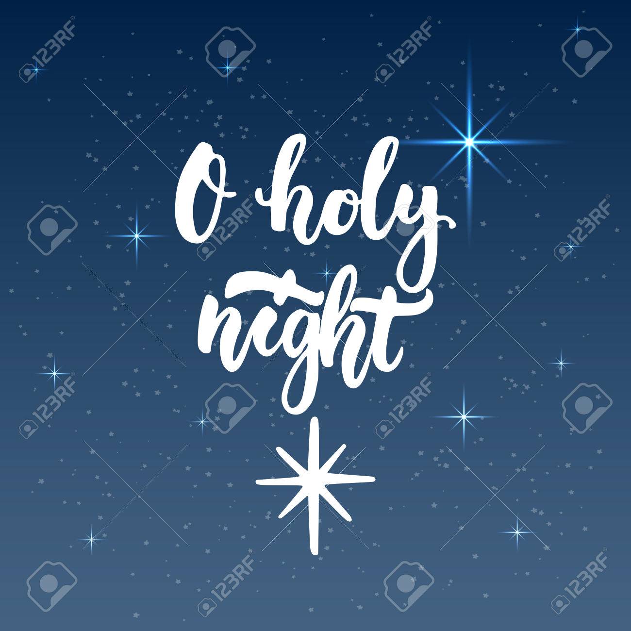 O Holy Night - Letras De Navidad Y Año Nuevo Vacaciones Caligrafía Frase Aislada En El Fondo. Tipografía De Tinta Cepillo De Diversión Para Los Recubrimientos De La Foto, Camiseta De La