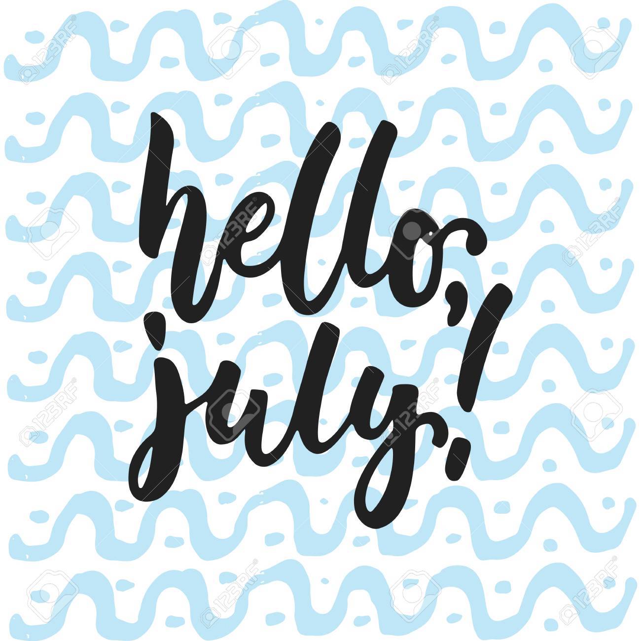 Hello July Hand Drawn Summer Lettering Quote Isolated On The Stock Photo Picture And Royalty Free Image Image