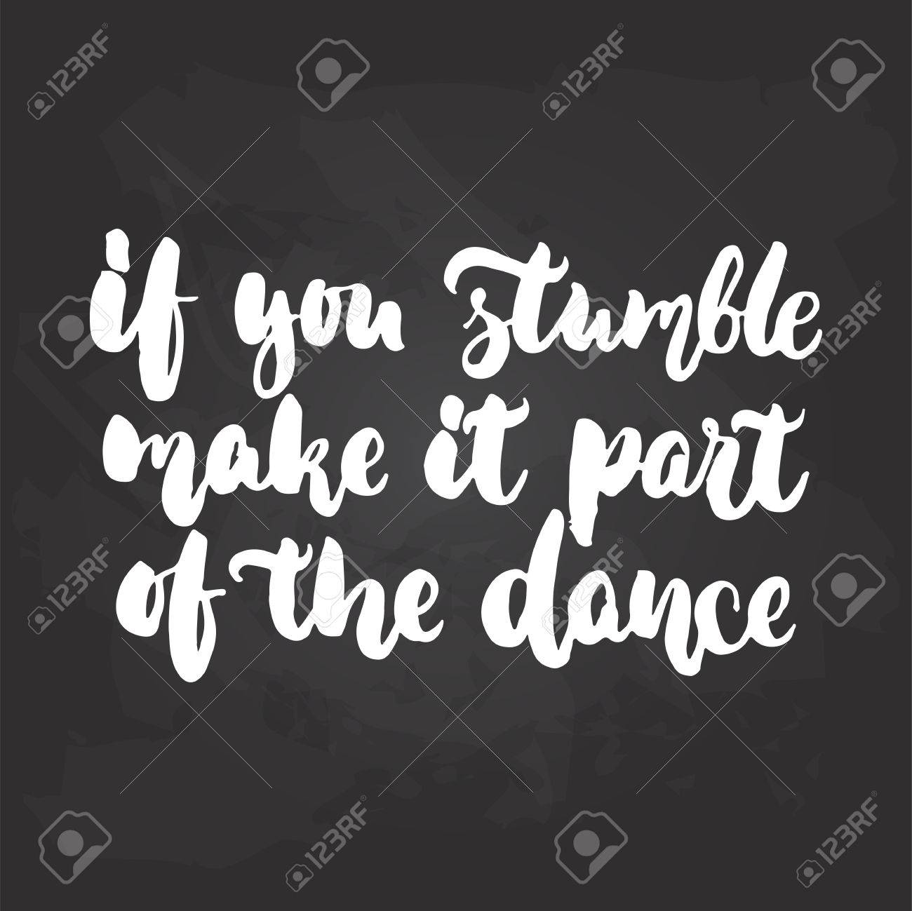 つまずく場合それはダンス レタリング ダンス書道の一部引用黒い黒板の背景に白色のインクで描かれました 楽しい手描き文字の碑文 の写真素材 画像素材 Image つまずく場合それはダンス レタリング ダンス書道の一部引用黒い黒板の背景に白色のインクで描かれました 楽しい手描き文字の碑文 の写真素材 画像素材 Image