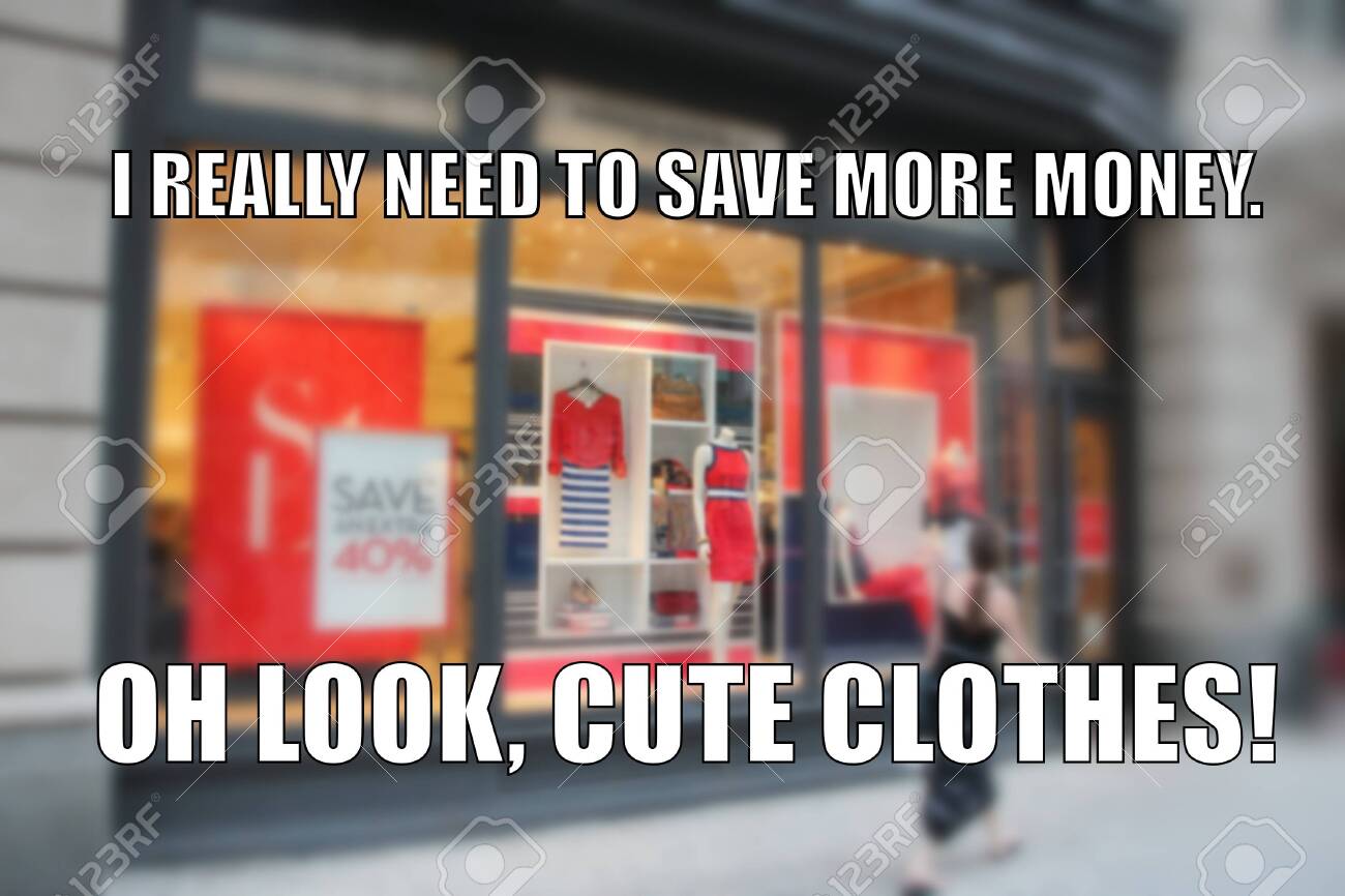 Shopping Funny Meme For Social Media Sharing. Money Saving Problems Humor. Stock Photo, Picture And Royalty Free Image. Image 131702861. Shopping Funny Meme For Social Media Sharing. Money Saving Problems Humor. Stock Photo, Picture And Royalty Free Image. Image 131702861.