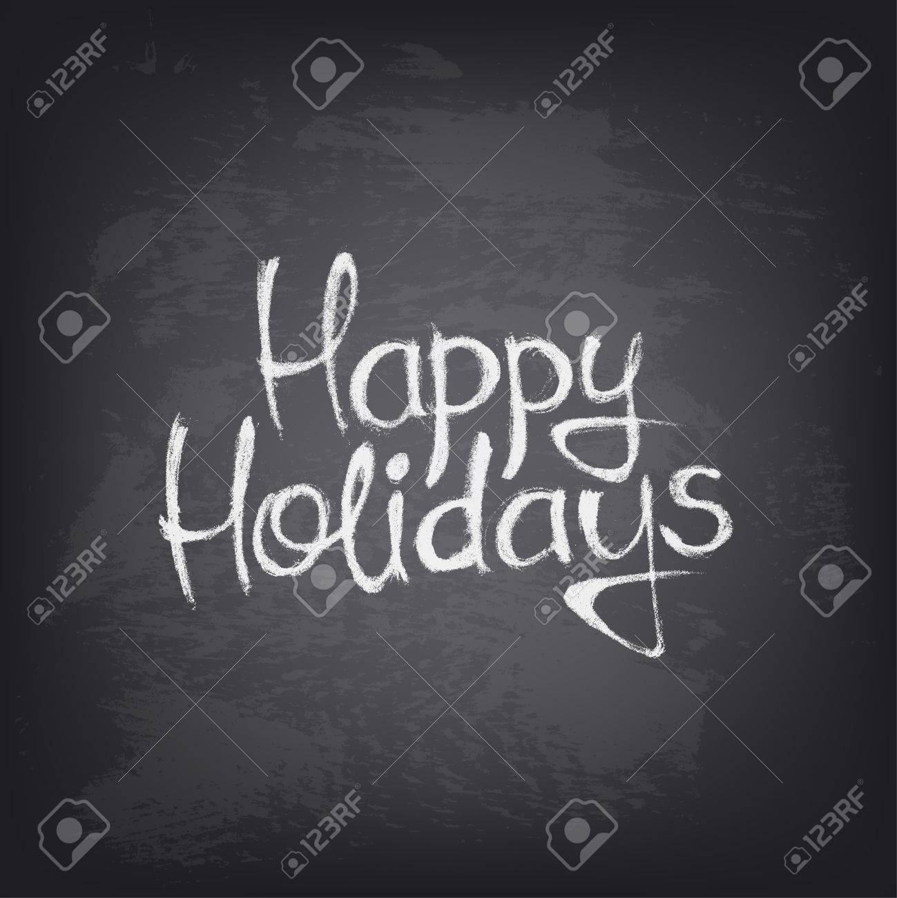 hand drawn happy holidays text design on blackboard background black chalkboard background for design