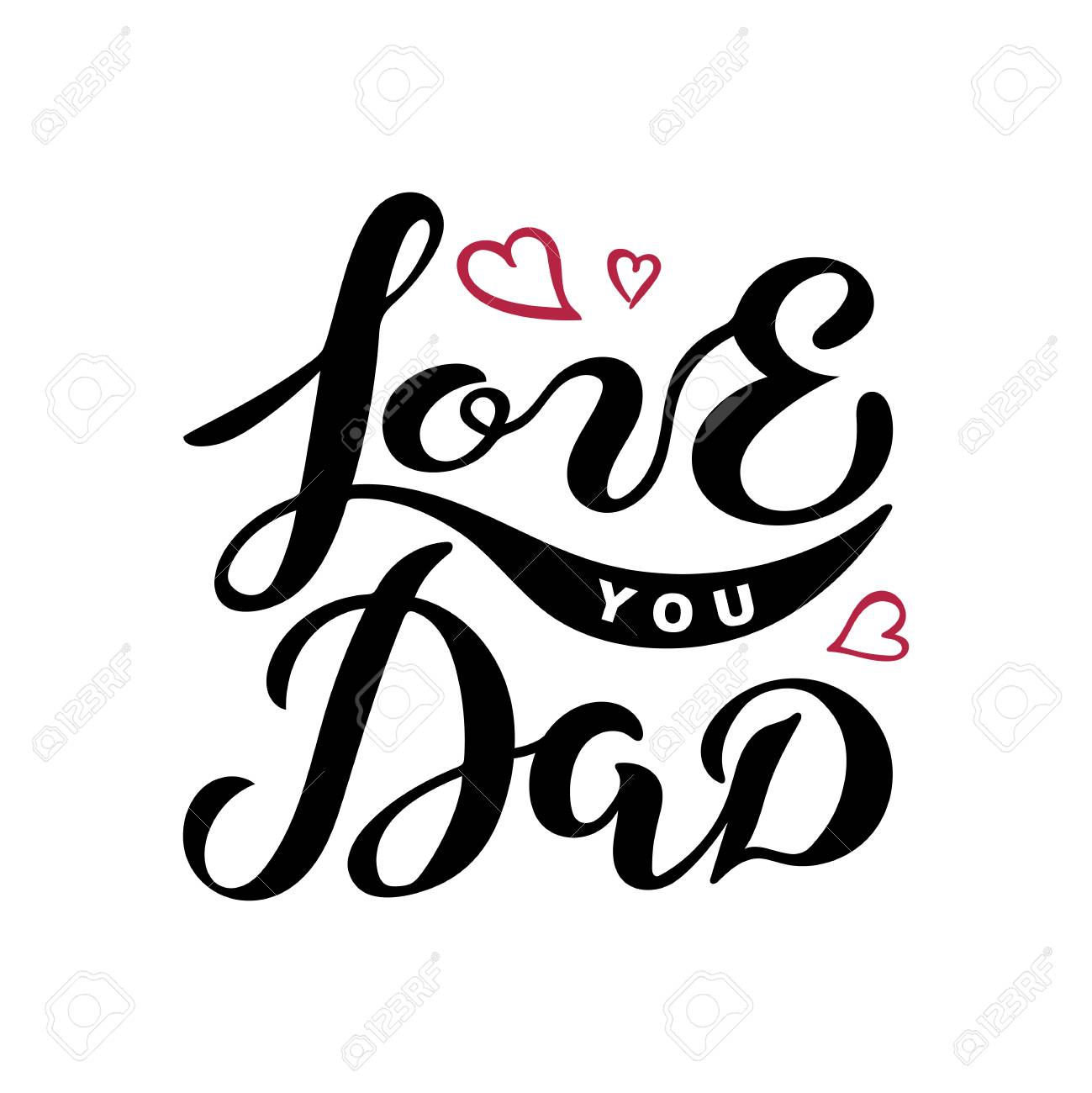 Love You Dad Text Isolated On Background Hand Drawn Lettering Stock Photo Picture And Royalty Free Image Image