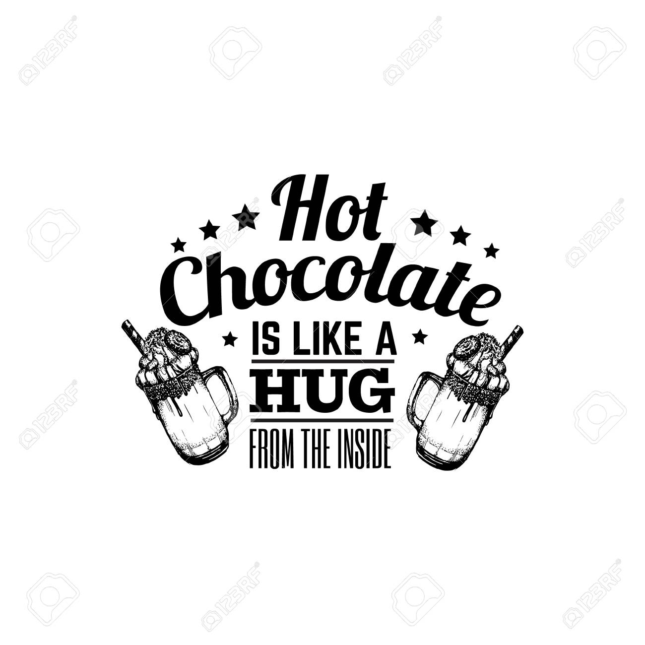 Cute Hot Chocolate Quotes Quote Typographical Background About Hot Chocolate With Hand Drawn  Illustration Of Cup With Whipped Cream,Candy,Syrup. Vector Template For  Business Card Poster Banner Print For T-Shirt. Royalty Free Svg, Cliparts,  Vectors, And Stock