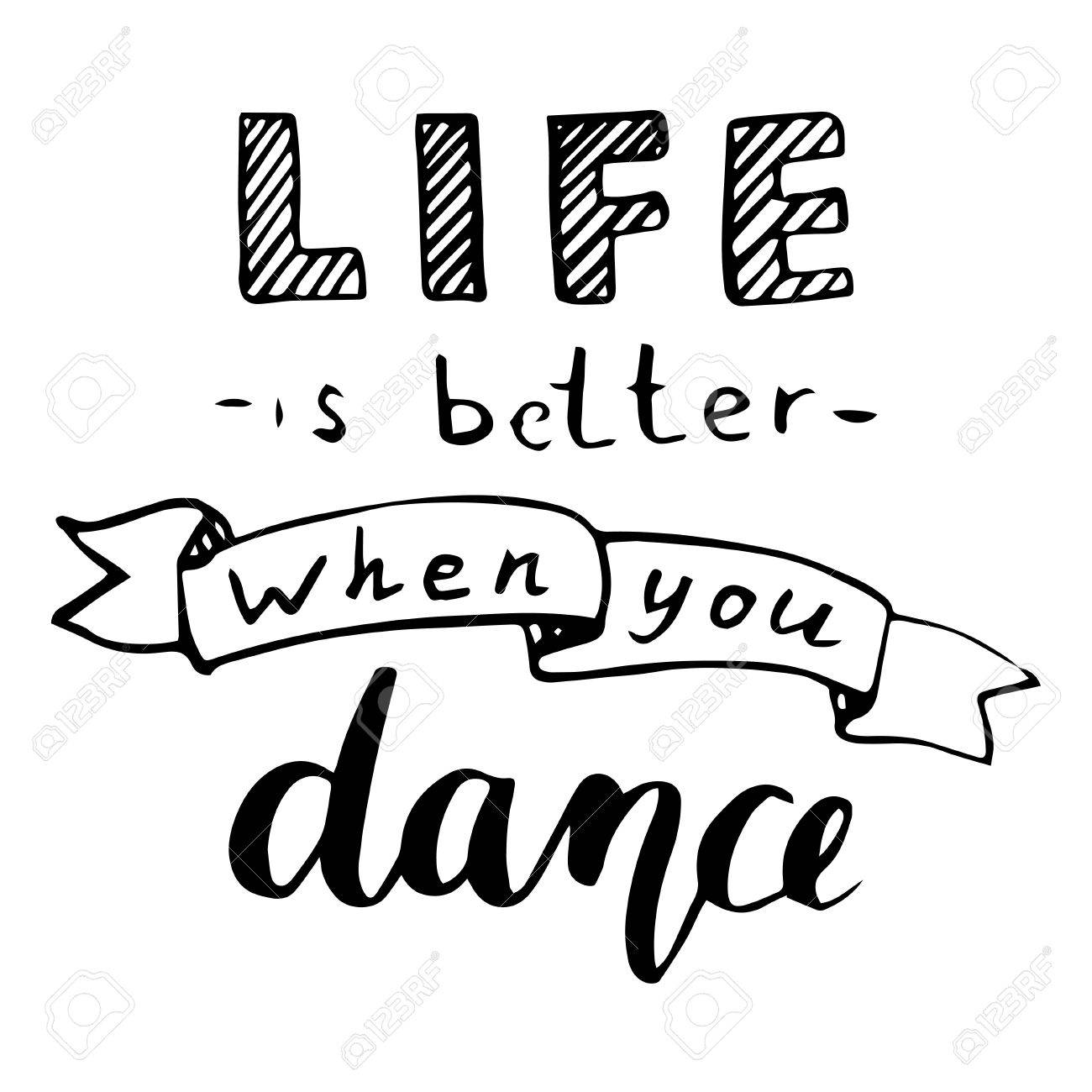 手書きの心に強く訴える引用のベクトル 人生はダンスの時より良い カリグラフィのポスターのイラスト素材 ベクタ Image