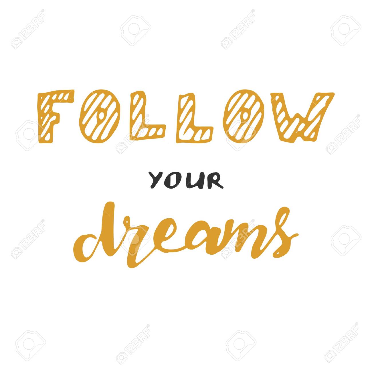 Suis Tes Reves Citation De Motivation Lettres A La Main Et Typographie Personnalisee Pour Vos Designs Tee Shirts Sacs Affiches Clip Art Libres De Droits Vecteurs Et Illustration Image