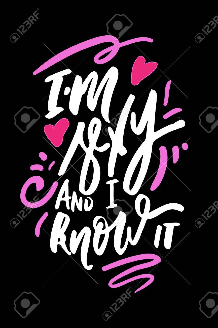 I am and I know it. Hand lettering quotes for your design: posters, banners, cards - 118664699 I am and I know it. Hand lettering quotes for your design: posters, banners, cards - 118664699