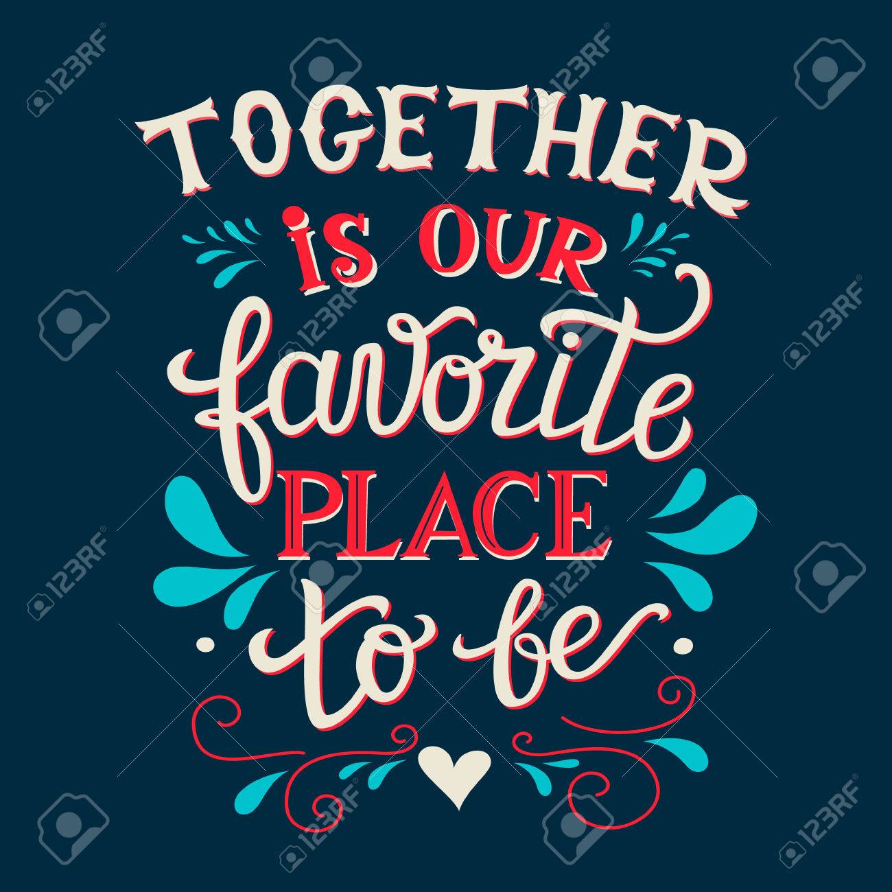 hand lettering typography poster romantic family quote together