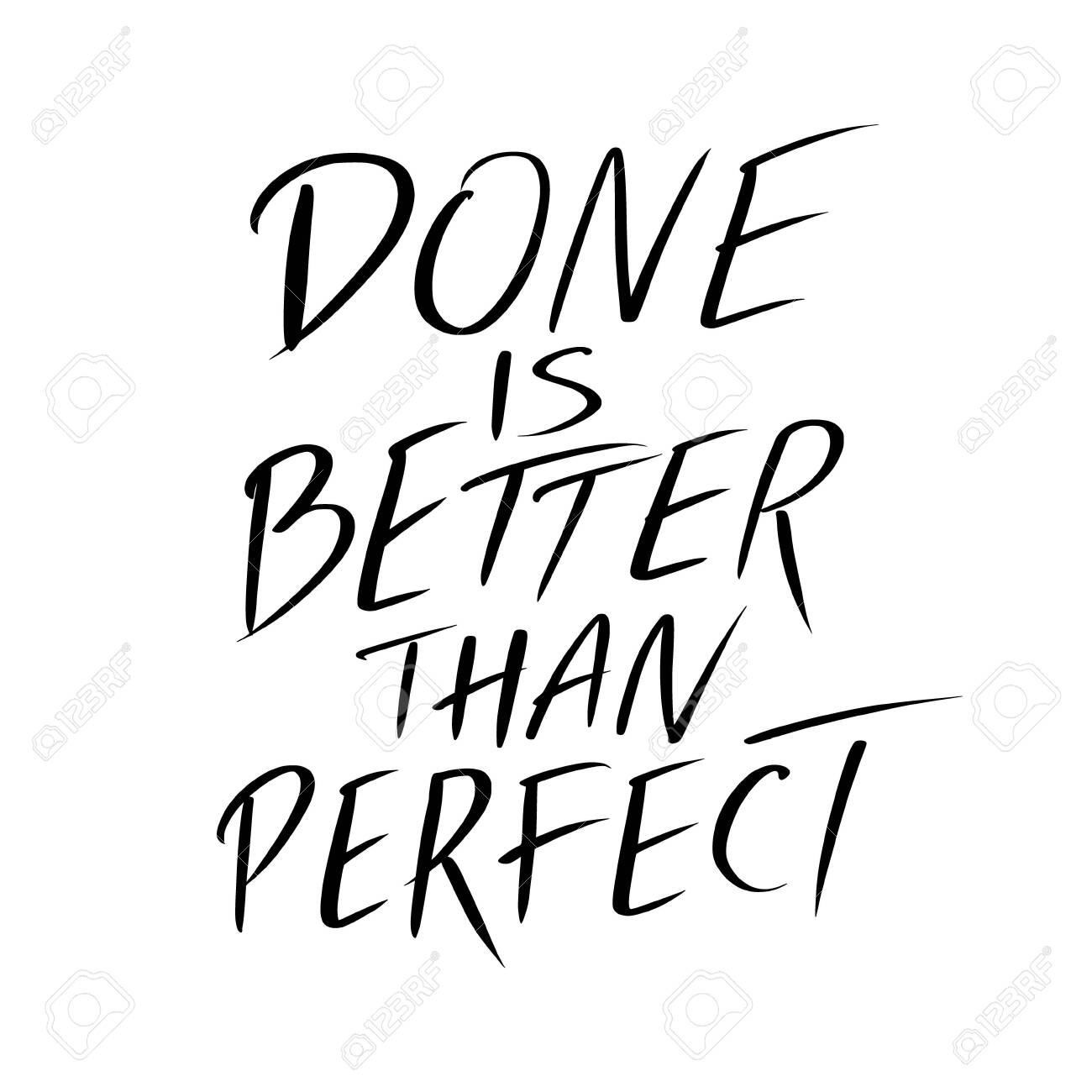 Done Is Better Than Perfect Hand Lettering Motivational Quote Royalty Free Cliparts Vectors And Stock Illustration Image