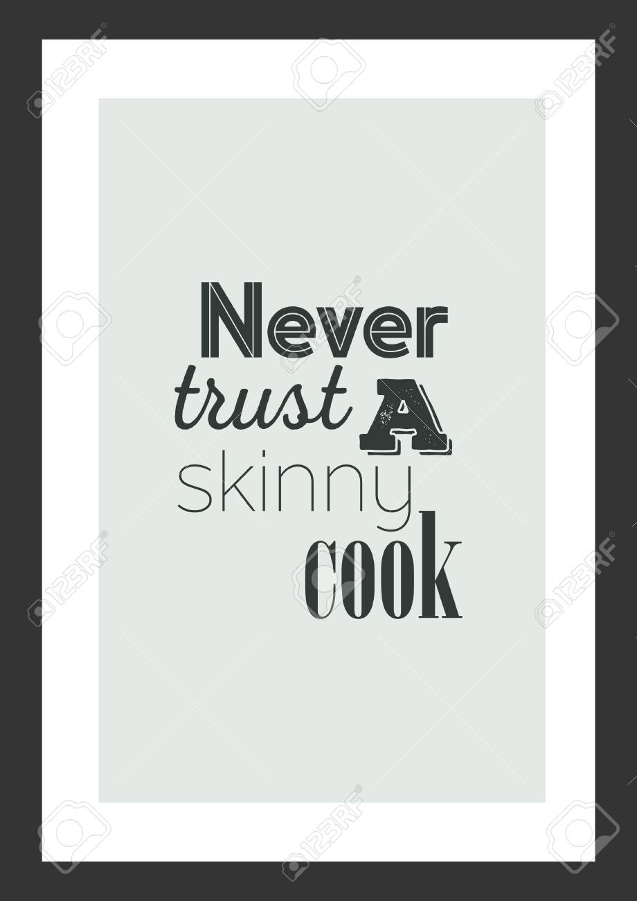 Citation De Nourriture Citation De Cuisine Ne Faites Jamais Confiance A Un Cuisinier Maigre Clip Art Libres De Droits Svg Vecteurs Et Illustration Image