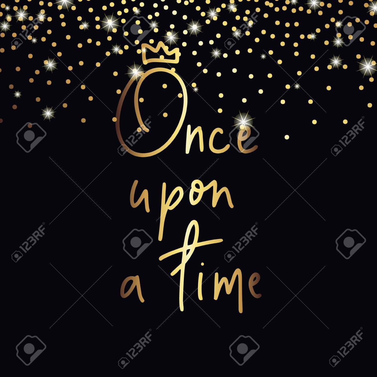 Black And Gold Quotes Once Upon A Time.inspirational Vector Quote.yellow Shiny Gold On Black  Background.hand Lettering Phrase In Modern Mono Line Style. Royalty Free  Svg, Cliparts, Vectors, And Stock Illustration. Image 141278827.
