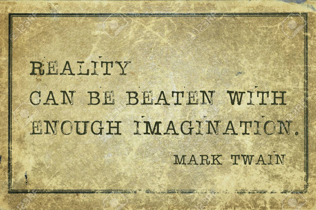La Realite Peut Etre Battu Avec Assez D Imagination Celebre Citation De Mark Twain Imprime Sur Carton Cru Grunge Banque D Images Et Photos Libres De Droits Image 3464