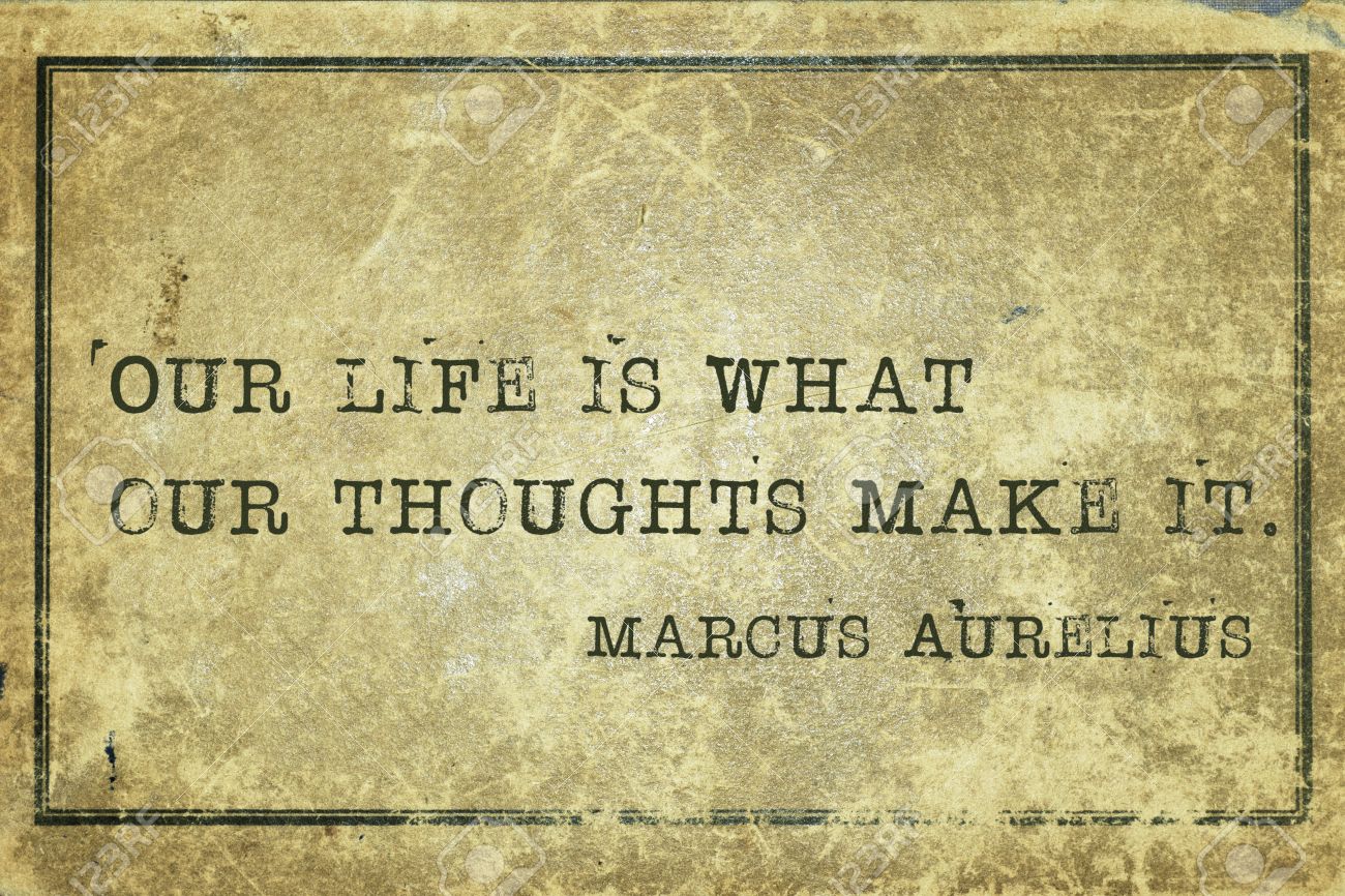 Notre Vie Est Ce Que Nos Pensees Font Ancien Philosophe Romain Marc Aurele Citation Imprimee Sur Carton Cru Grunge Banque D Images Et Photos Libres De Droits Image 4151