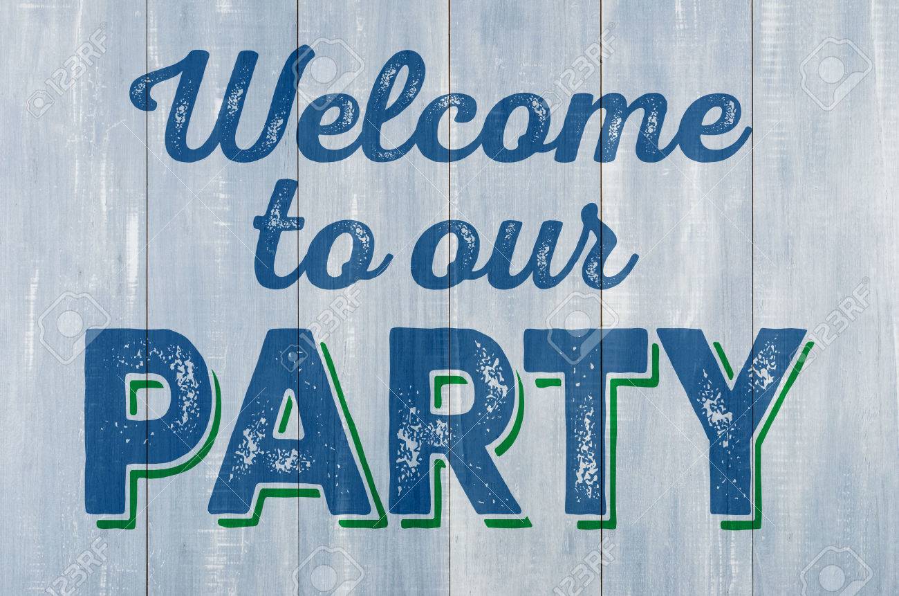 Blue Wooden Wall With The Inscription Welcome To Our Party Stock Photo Picture And Royalty Free Image Image