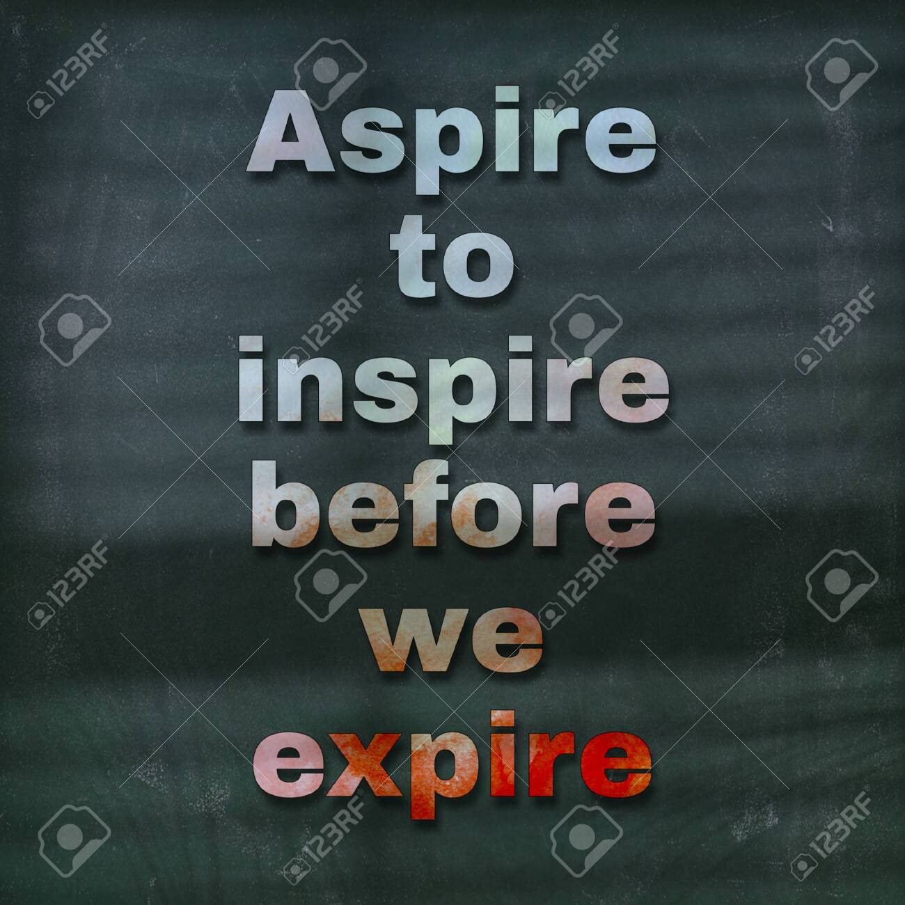 Aspire To Inspire Before We Expire Inspiring Creative Motivation Quote With  Grunge Texture Background Poster Template. Typography Banner Design  Concept. Stock Photo, Picture and Royalty Free Image. Image 150595596., image size:1300x1300